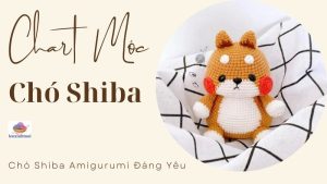 Chart Móc Chó Shiba Amigurumi Đáng Yêu