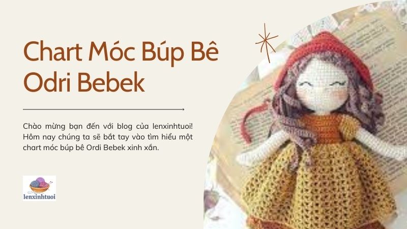 Hướng dẫn cơ bản: Chart Móc Búp Bê Odri Bebek