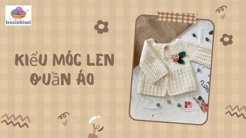 Kiểu Móc Len Quần Áo 