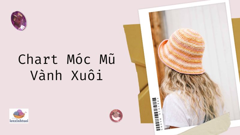 Hướng Dẫn Sáng Tạo với Chart Móc Mũ Vành Xuôi